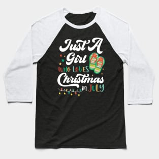 Just A Girl Who Loves Christmas In Jully Summer Beach Women Baseball T-Shirt